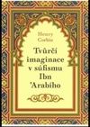 Tvůrčí imaginace v súfismu Ibń Arabího