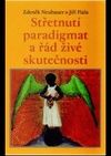 Střet paradigmat aneb řád živé skutečnosti