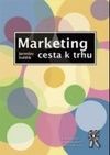 Marketing cesta k trhu