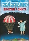 Zázrak zrození a smrti