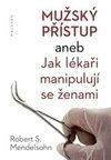 Mužský přístup aneb jak lékaři manipulují se ženami