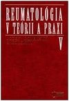 Reumatológia v teórii a praxi V