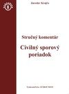 Civiliný sporový poriadok. Stručný komentár / Civiliný sporový poriadok. Judikatúra (2 zväzky)