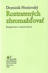 Roztratených zhromažďovať - Rozprávanie o mojom živote