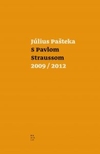 S Pavlom Straussom 2009 - 2012
