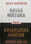 Ruská kultúra verzus Anglosaská agresia