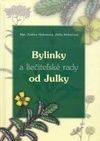 Bylinky a liečiteľské rady od Julky