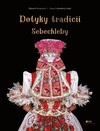 Dotyky tradícií – Sebechleby