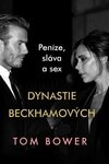 Dynastie Beckhamových - Peníze, sláva a sex