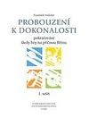 PROBOUZENÍ K DOKONALOSTI