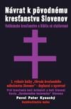Návrat k pôvodnému kresťanstvu Slovenov