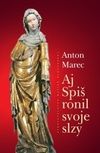 Aj Spiš ronil svoje slzy