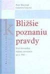Bližšie k poznaniu pravdy