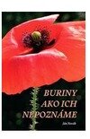 Buriny ako ich nepoznáme