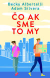 Čo ak sme to my