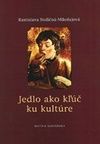 Jedlo ako kľúč ku kultúre