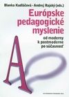 Európske pedagogické myslenie od moderny k postmoderne po súčasnosť