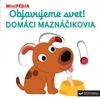 MiniPÉDIA – Objavujeme svet! Domáci maznáčikovia