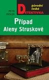 Případ Aleny Struskové