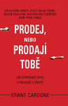 Prodej, nebo prodají tobě