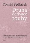 Druhá derivace touhy 3: Pravdoláskaři a Bohémové