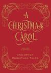 A Christmas Carol & Other Christmas Tales