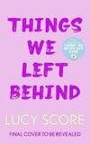 Things We Left Behind: the heart-pounding new book from the bestselling author of Things We Never Got Over