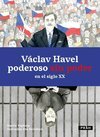 Václav Havel poderoso sin poder en el siglo XX