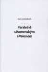 Paralelně s Komenským a Valesiem
