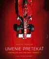 Umenie pretekať – Fascinujúci svet pretekov Formuly 1