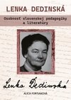 Lenka Dedinská. Osobnosť slovenskej literatúry a