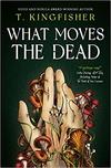 What Moves The Dead