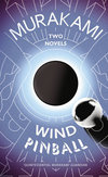 Wind/ Pinball: Two Novels
