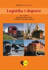 Logistika v doprave pre 4. ročník ŠO študijného odboru prevádzka a ekonomika dopravy