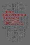 The Brothers Grimm Volume II: 110 Grimmer Fairy Tales