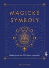 Magické symboly: Lexikón s viac ako 500 znakmi a symbolmi