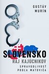Slovensko -   Raj kajúcnikov - Spravodlivosť podľa Matoviča