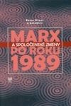 Marx a spoločenské zmeny po roku 1989