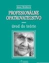 Profesionálne opatrovateľstvo - úvod do teórie