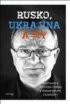 Rusko, Ukrajina a my 