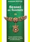 SENSEI ZE ŠAMBALY III.