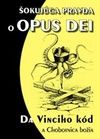 Šokujúca pravda o OPUS DEI