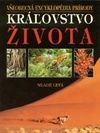 Všeobecná encyklopédia prírody, Kráľovstvo života
